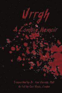 bokomslag Urrgh: A Zombie Memoir