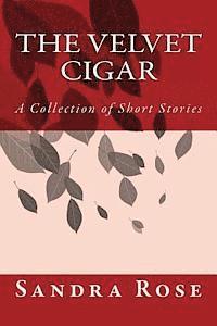 bokomslag The Velvet Cigar: A Collection of Short Stories