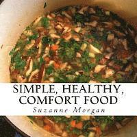 bokomslag Simple Healthy Comfort Food