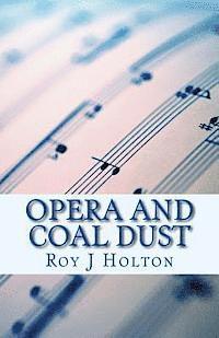 bokomslag Opera and Coal Dust: A Christian Novel about a family reunited