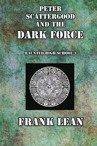 bokomslag Peter Scattergood and the Dark Force