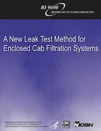 bokomslag A New Leak Test Method for Enclosed Cab Filtration Systems