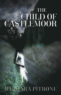 bokomslag The Child of Castlemoor