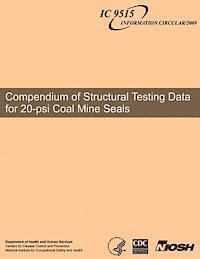 bokomslag Compendium of Structural Testing Data for 20-psi Coal Mine Seals