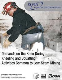 bokomslag Demands on the Knee During Kneeling and Squatting Activities Common to Low-Seam Mining