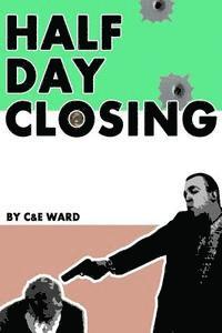 Half Day Closing 1