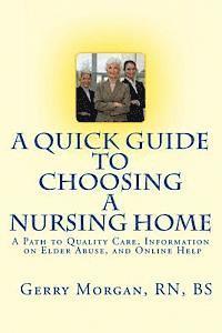 bokomslag A Quick Guide to Choosing a Nursing Home: A Path to Finding the Best Care to Meet Your Needs