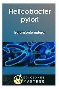 bokomslag Helicobacter Pylori: Tratamiento Natural