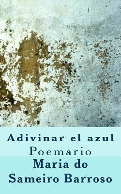 bokomslag Adivinar el azul: Poemario