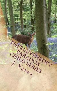 J. Yates, Katie De-Bertrand - Therianthropy: Paradox Child Series, Häftad