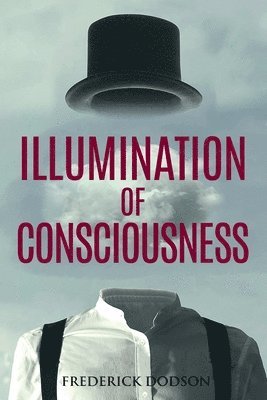 Illumination of Consciousness