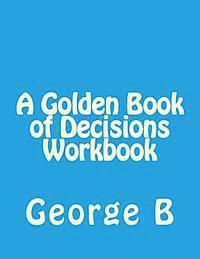 bokomslag A Golden Book of Decisions Workbook