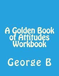 bokomslag A Golden Book of Attitudes Workbook