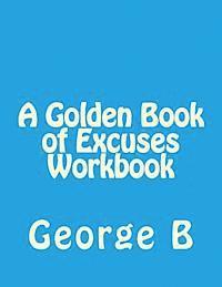 bokomslag A Golden Book of Excuses Workbook