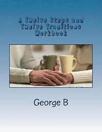 bokomslag A Twelve Steps and Twelve Traditions Workbook: for Families and Friends of Alcoholics