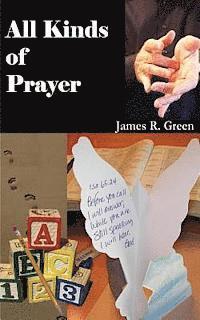 All Kinds of Prayer: The Definitive Guide to Prayer 1