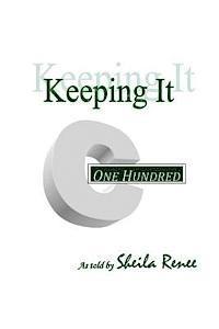 Sheila Renee Jackson - Keeping It 100: My little BOOK of simple notions and profound truths, Häftad