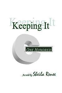 Keeping It 100: My little BOOK of simple notions and profound truths 1