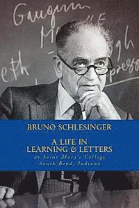 Bruno Schlesinger: A Life in Learning & Letters 1