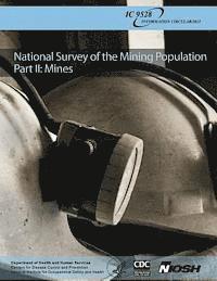 Centers for Disease Cont And Prevention, National Institute Fo Safety and Health - National Survey of the Mining Population: Part II: Mines, Häftad
