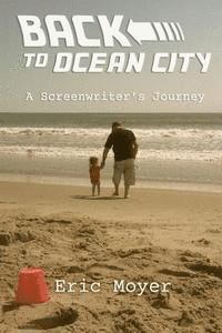 bokomslag Back to Ocean City: A Screenwriter's Journey
