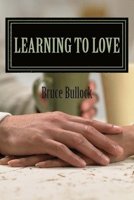 bokomslag Learning to Love: Purging Lust from Natural Affection