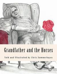 Chris Summerhayes - Grandfather and the Horses, Häftad