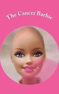 J. A - The Cancer Barbie, Häftad
