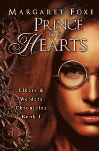 bokomslag Prince of Hearts: The Elders and Welders Chronicles Bk. 1