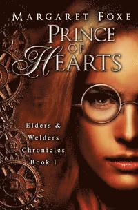 Margaret Foxe - Prince of Hearts: The Elders and Welders Chronicles Bk. 1, Häftad