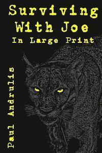 Surviving With Joe: Large Print Edition 1