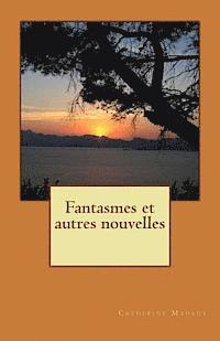 bokomslag Fantasmes et autres nouvelles