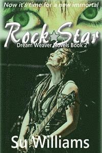 bokomslag Rock Star: Dream Weaver Novels Book 2