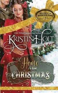bokomslag Home for Christmas: A Sweet Historical Holiday Romance Novella (Rated G)