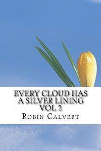 bokomslag Every Cloud Has A Silver Lining Vol 2