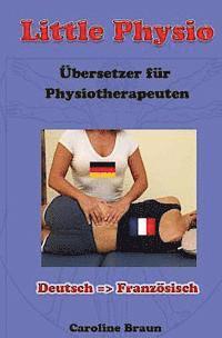 bokomslag Little Physio Deutsch - Französisch