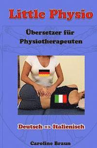 Caroline Braun - Little Physio Deutsch - Italienisch, Häftad
