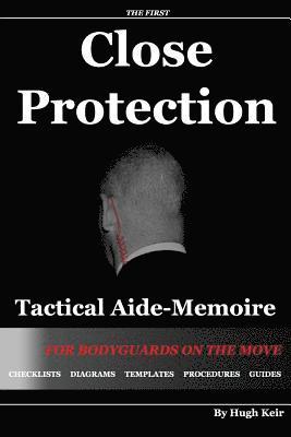 Hugh P. Keir - Cp Tam: Close Protection Tactical Aide-Memoire: For Bodyguards on the Move, Häftad