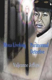 bokomslag Mona Livelong: Paranormal Detective: A Steamfunk Horror Novel