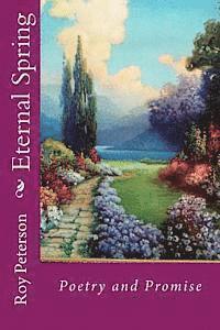Eternal Spring: Poetry and Promise 1