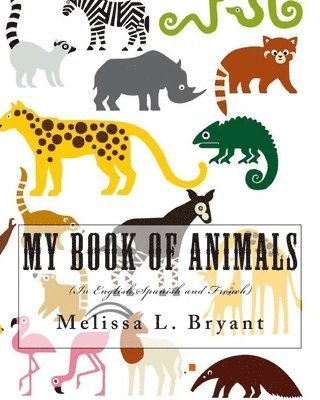 Melissa L Bryant, Melissa L. Bryant - My Book of Animals, Häftad