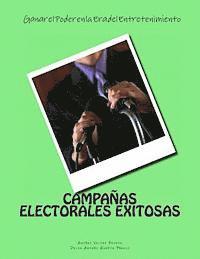 bokomslag Campanas Electorales Exitosas: Ganar el Poder en la Era del Entretenimiento: Ganar el Poder en la Era del Entretenimiento