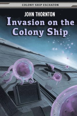 John Thornton - Invasion on the Colony Ship, Häftad