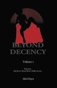 bokomslag Beyond Decency: Volume 1