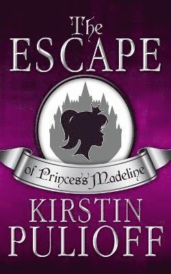 The Escape of Princess Madeline 1