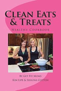 bokomslag Clean Eats & Treats: Healthy Recipes for the Whole Family
