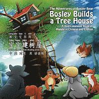 bokomslag Bosley Builds a Tree House (bao bao jian shu wu): A Dual-Language Book in Mandarin Chinese and English