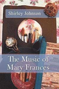 bokomslag The Music of Mary Frances