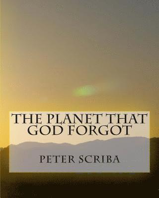 The Planet That God Forgot 1