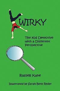 bokomslag Kwirky: The Kid Detective with a Different Perspective